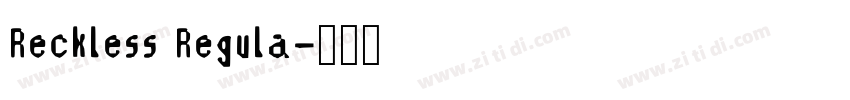 Reckless Regula字体转换